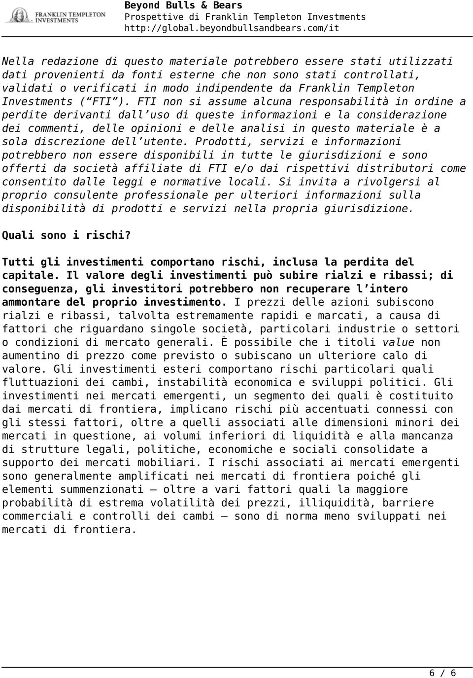 indipendente da Franklin Templeton Investments ( FTI ).