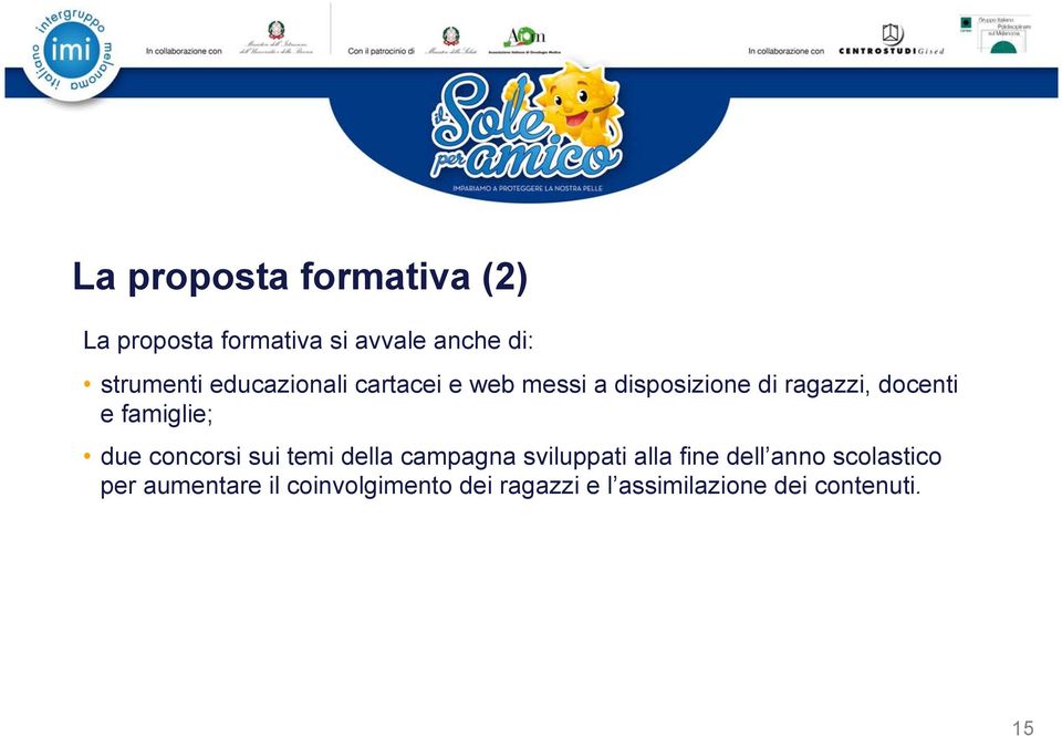 famiglie; due concorsi sui temi della campagna sviluppati alla fine dell anno