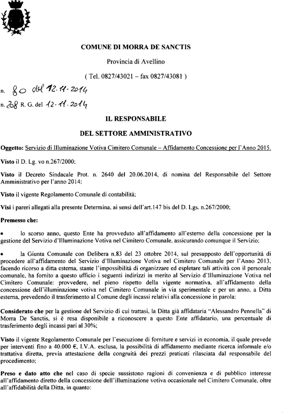 26712000l. Visto il Decreto Sindacale Prot. n.2640 del 20.06.2014.