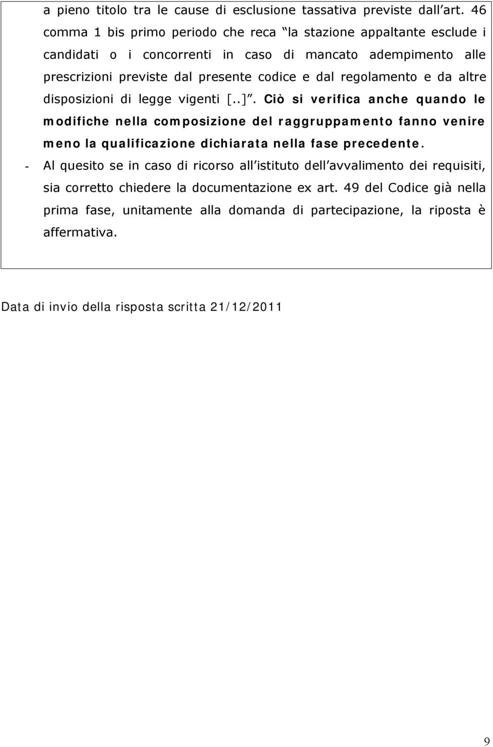 regolamento e da altre disposizioni di legge vigenti [..].