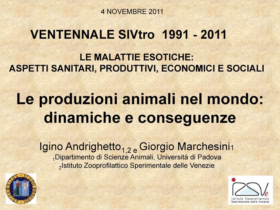 dinamiche e conseguenze Igino Andrighetto 1,2 e Giorgio Marchesini1