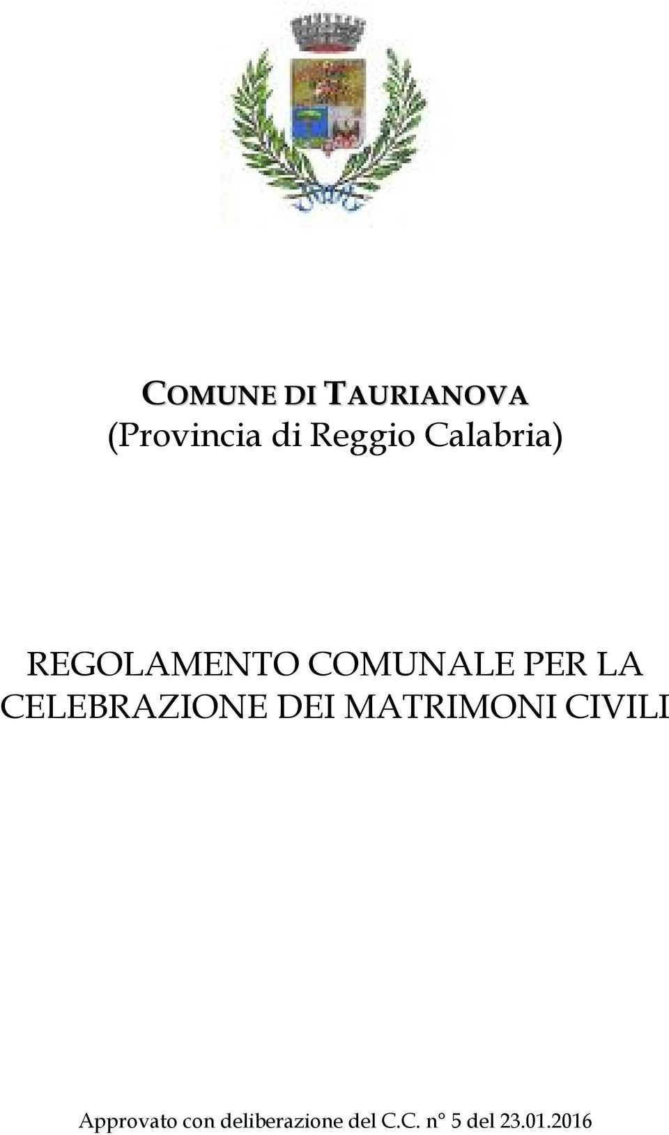 CELEBRAZIONE DEI MATRIMONI CIVILI