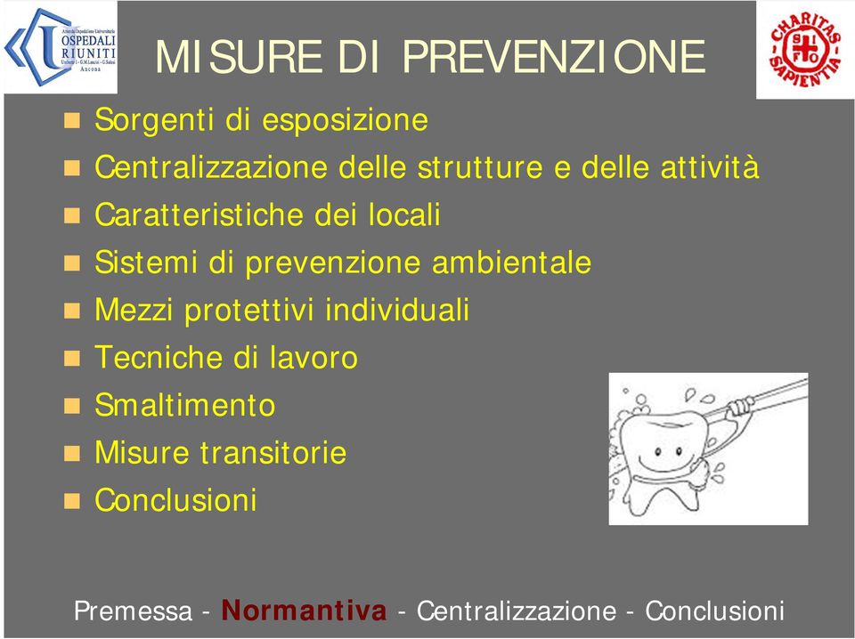 Caratteristiche dei locali Sistemi di prevenzione ambientale