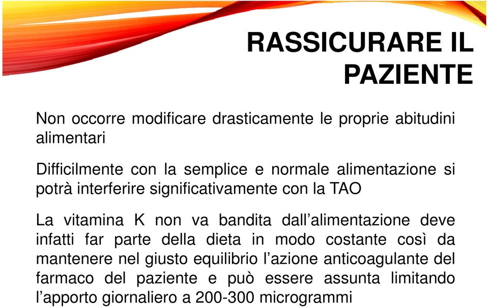 dall alimentazione deve infatti far parte della dieta in modo costante così da mantenere nel giusto equilibrio l