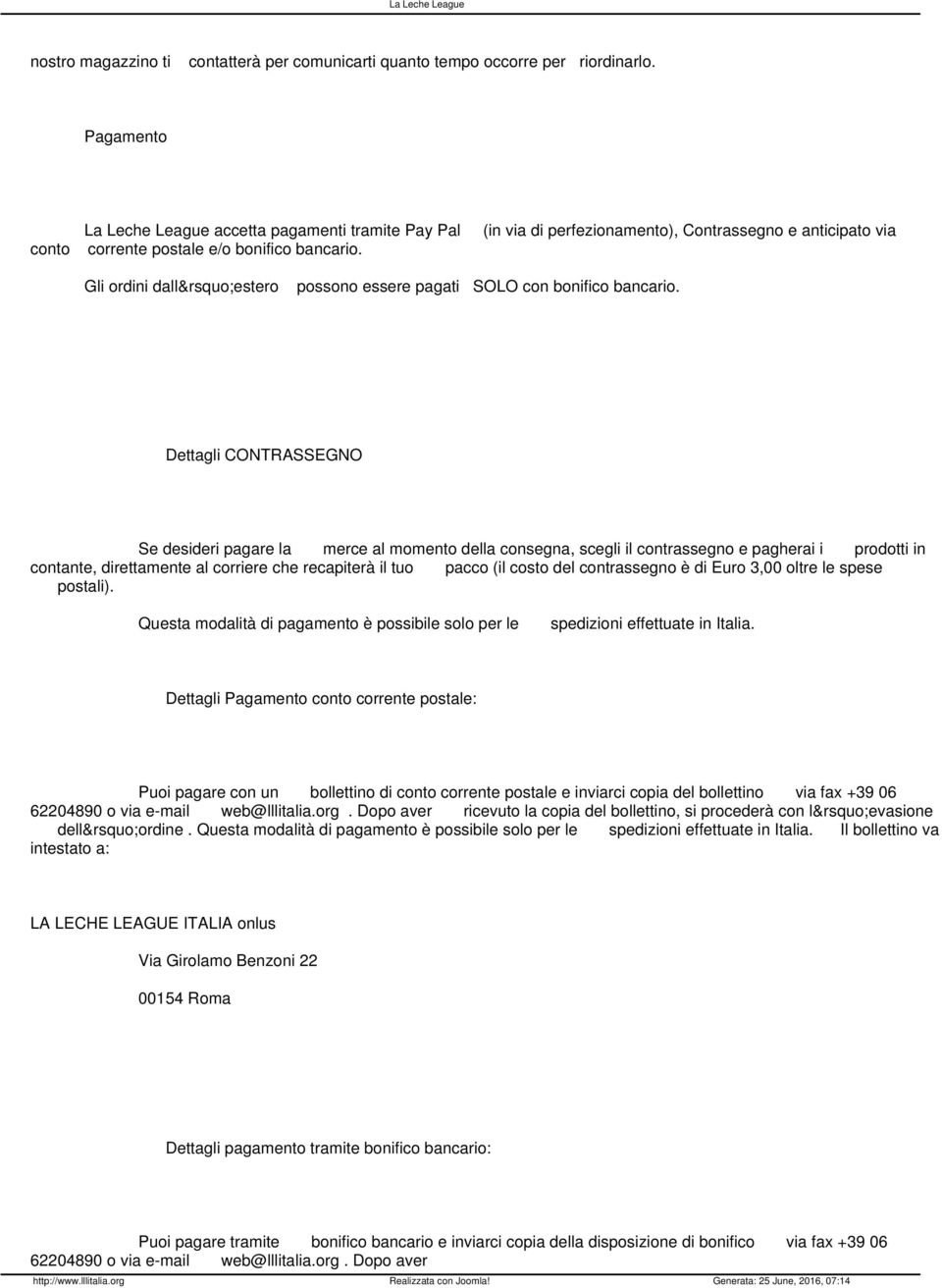 Gli ordini dall estero possono essere pagati SOLO con bonifico bancario.