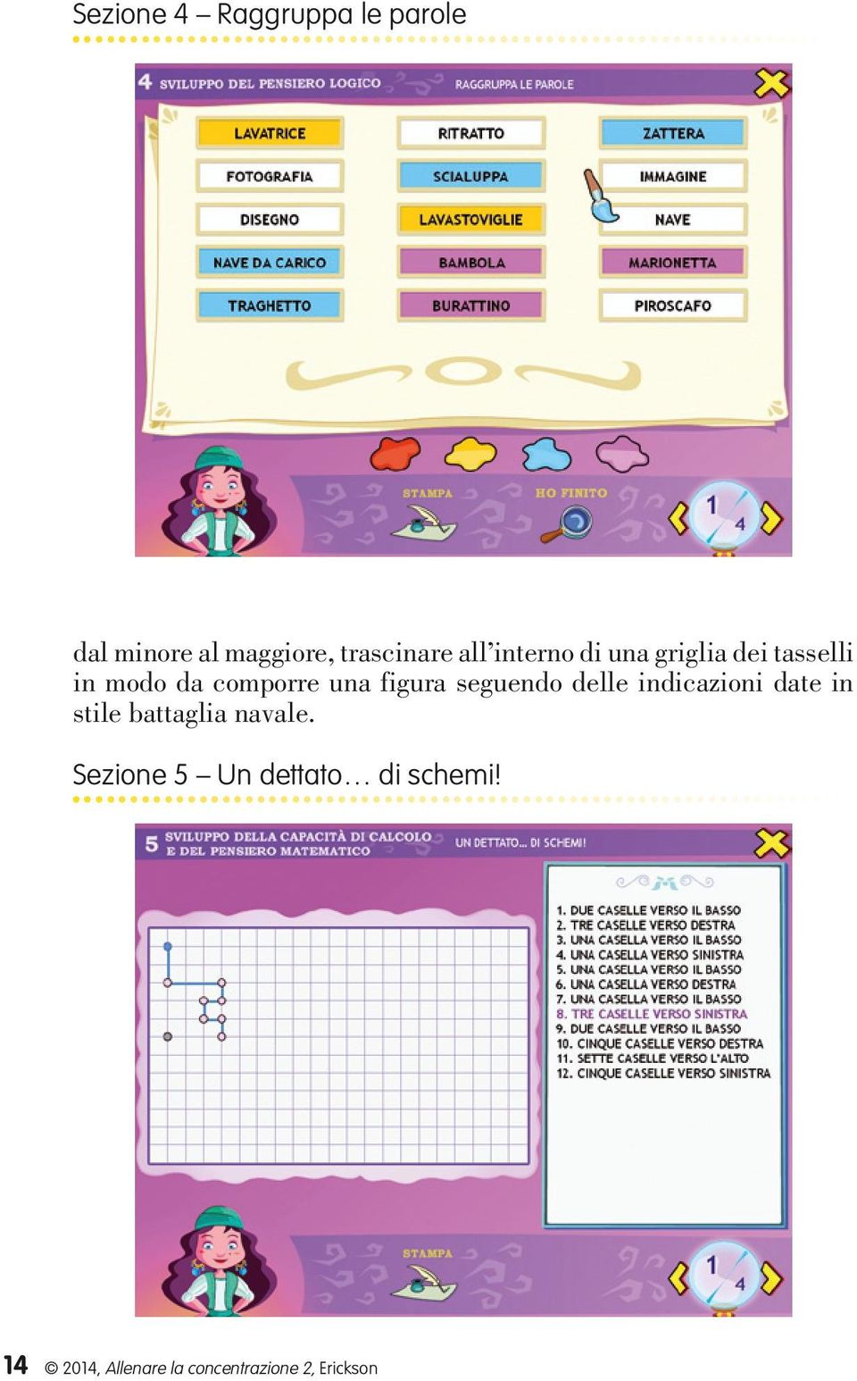 modo da comporre una figura seguendo delle indicazioni