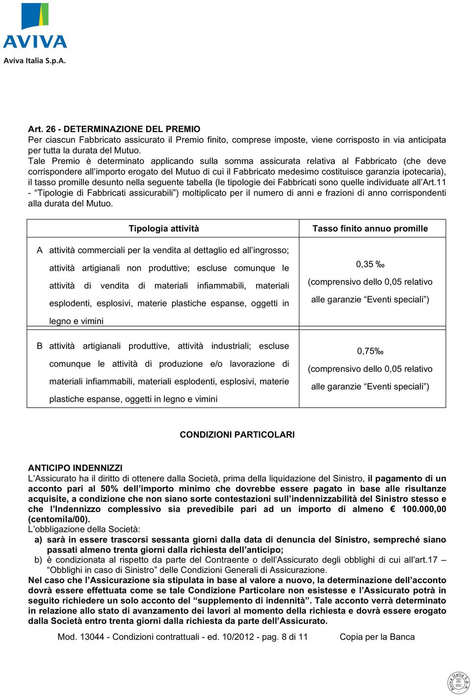 ipotecaria), il tasso promille desunto nella seguente tabella (le tipologie dei Fabbricati sono quelle individuate all Art.