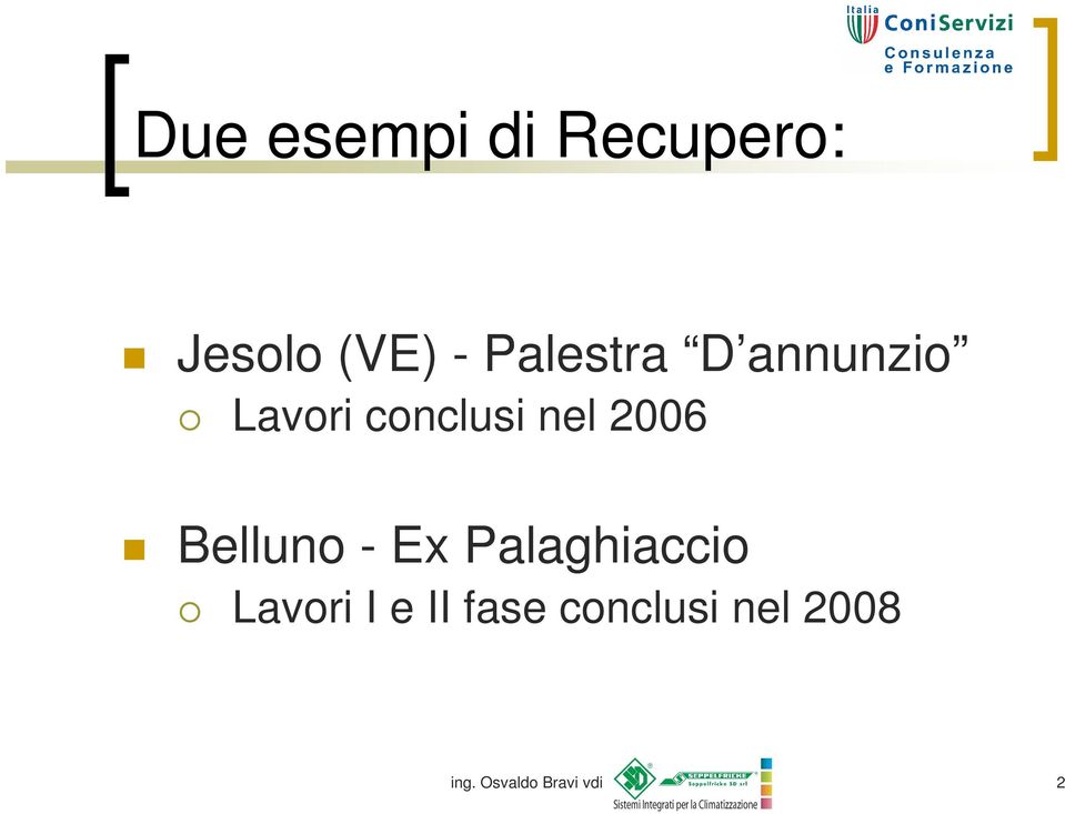 2006 Belluno - Ex Palaghiaccio Lavori I e