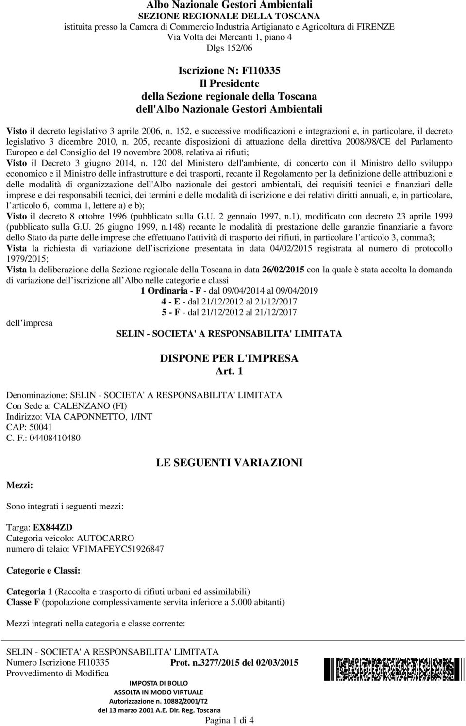 152, e successive modificazioni e integrazioni e, in particolare, il decreto legislativo 3 dicembre 2010, n.