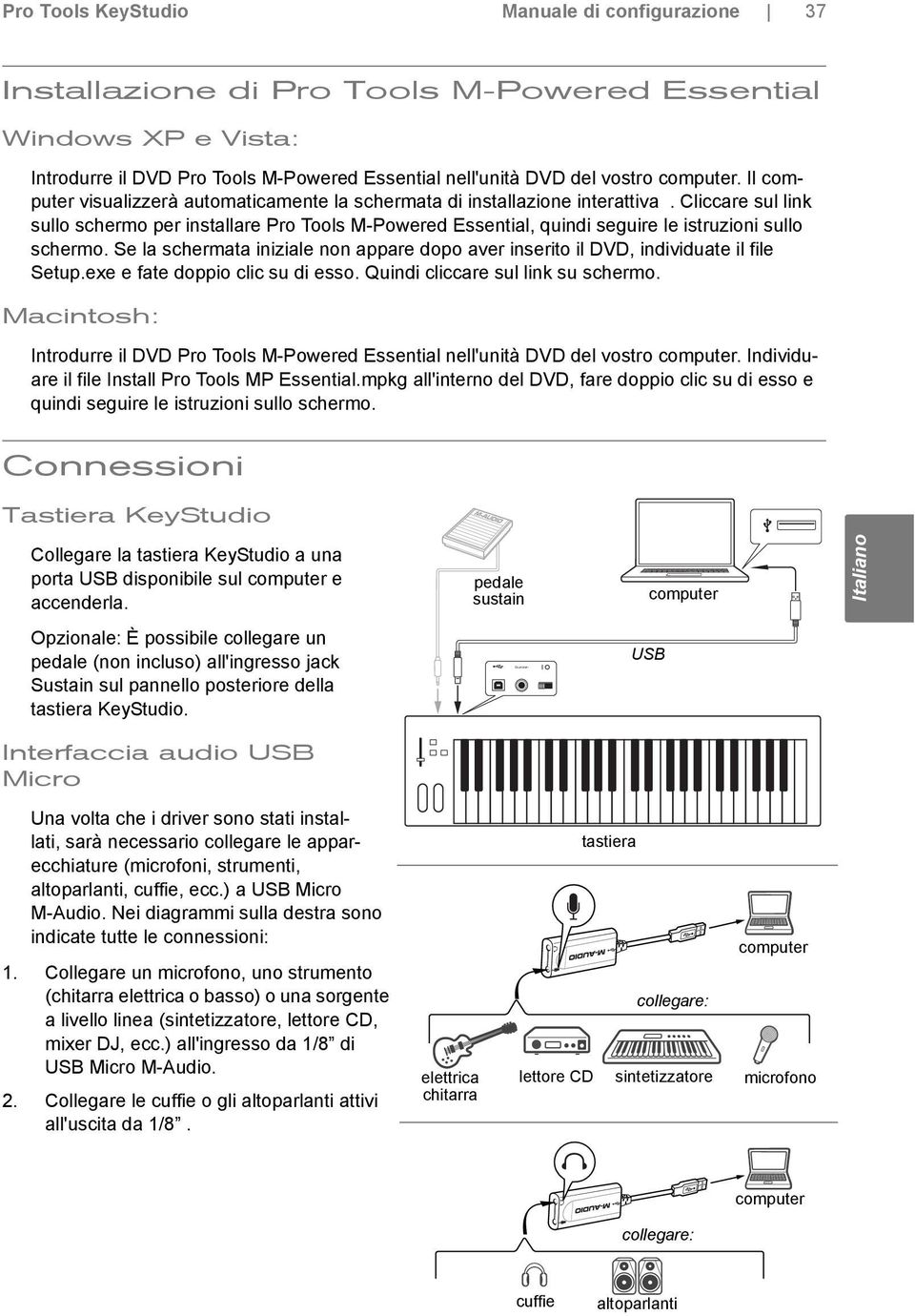 Cliccare sul link sullo schermo per installare Pro Tools M-Powered Essential, quindi seguire le istruzioni sullo schermo.