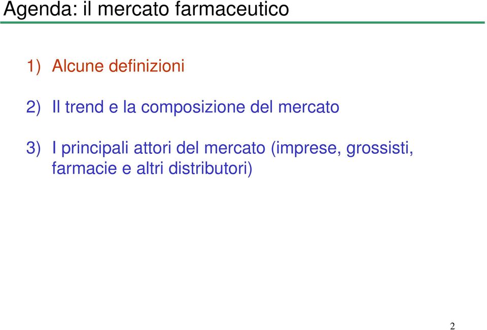 mercato 3) I principali attori del mercato