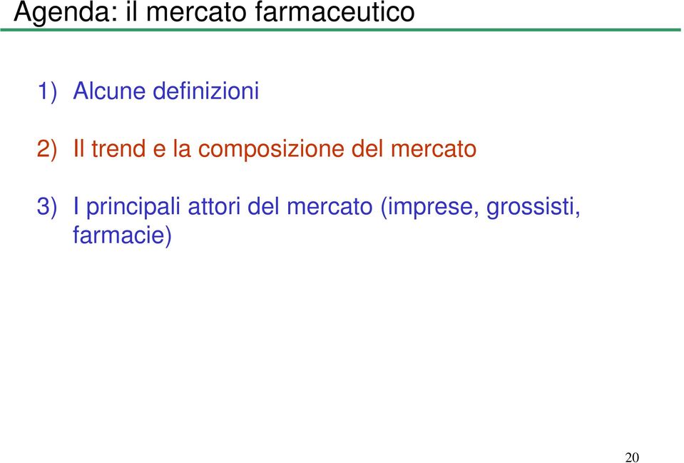 composizione del mercato 3) I principali