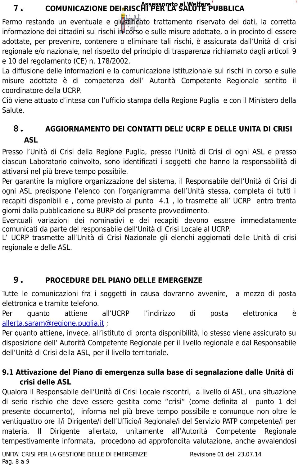 richiamato dagli articoli 9 e 10 del regolamento (CE) n. 178/2002.