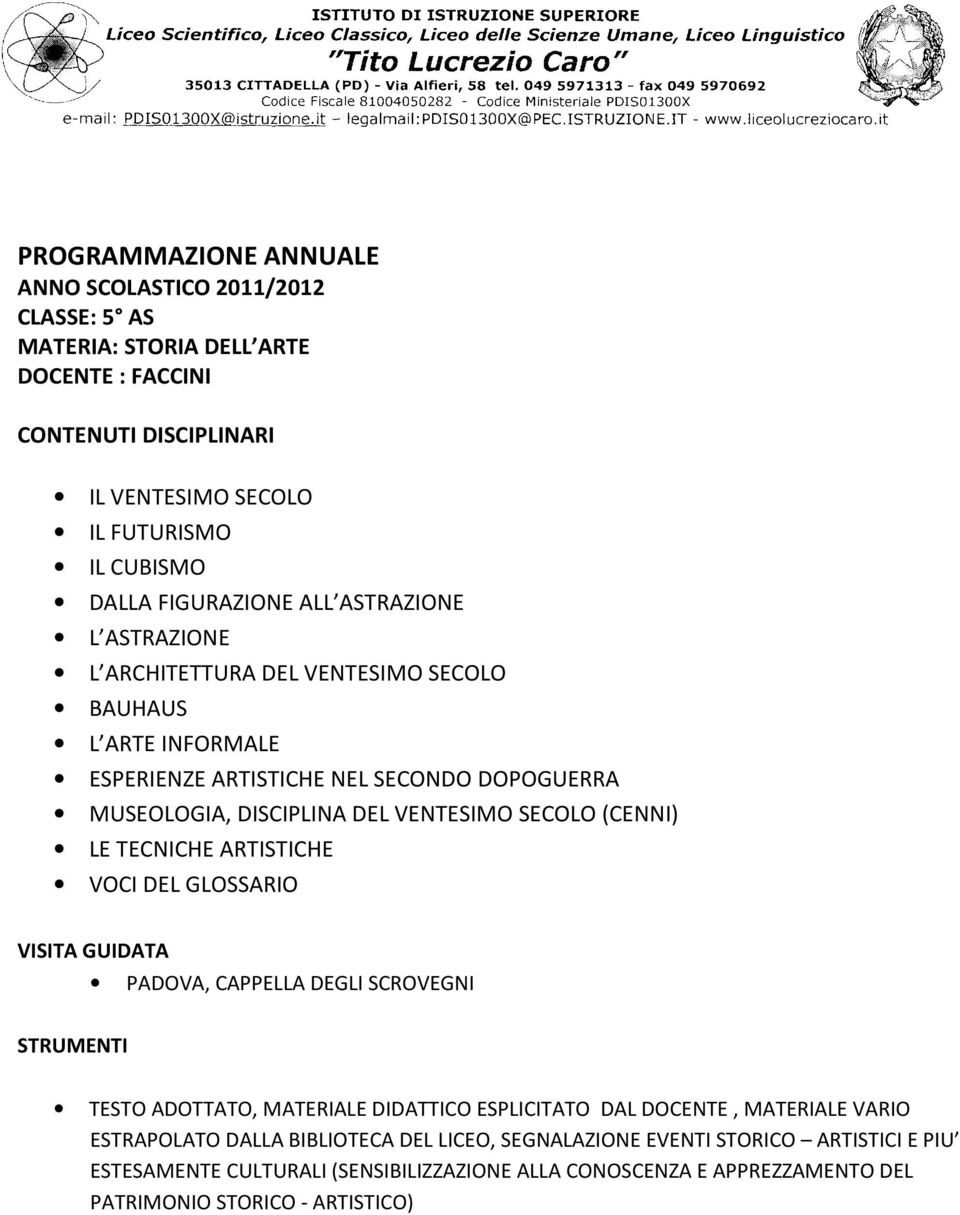 SECOLO (CENNI) LE TECNICHE ARTISTICHE VOCI DEL GLOSSARIO VISITA GUIDATA PADOVA, CAPPELLA DEGLI SCROVEGNI STRUMENTI TESTO ADOTTATO, MATERIALE DIDATTICO ESPLICITATO DAL DOCENTE, MATERIALE