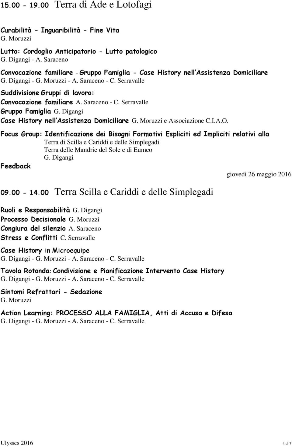 Serravalle Gruppo Famiglia Case History nell Assistenza Domiciliare e Associazione C.I.A.O.