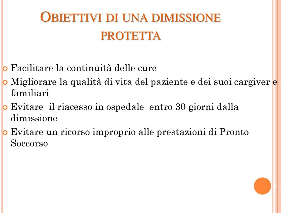 familiari Evitare il riacesso in ospedale entro 30 giorni dalla