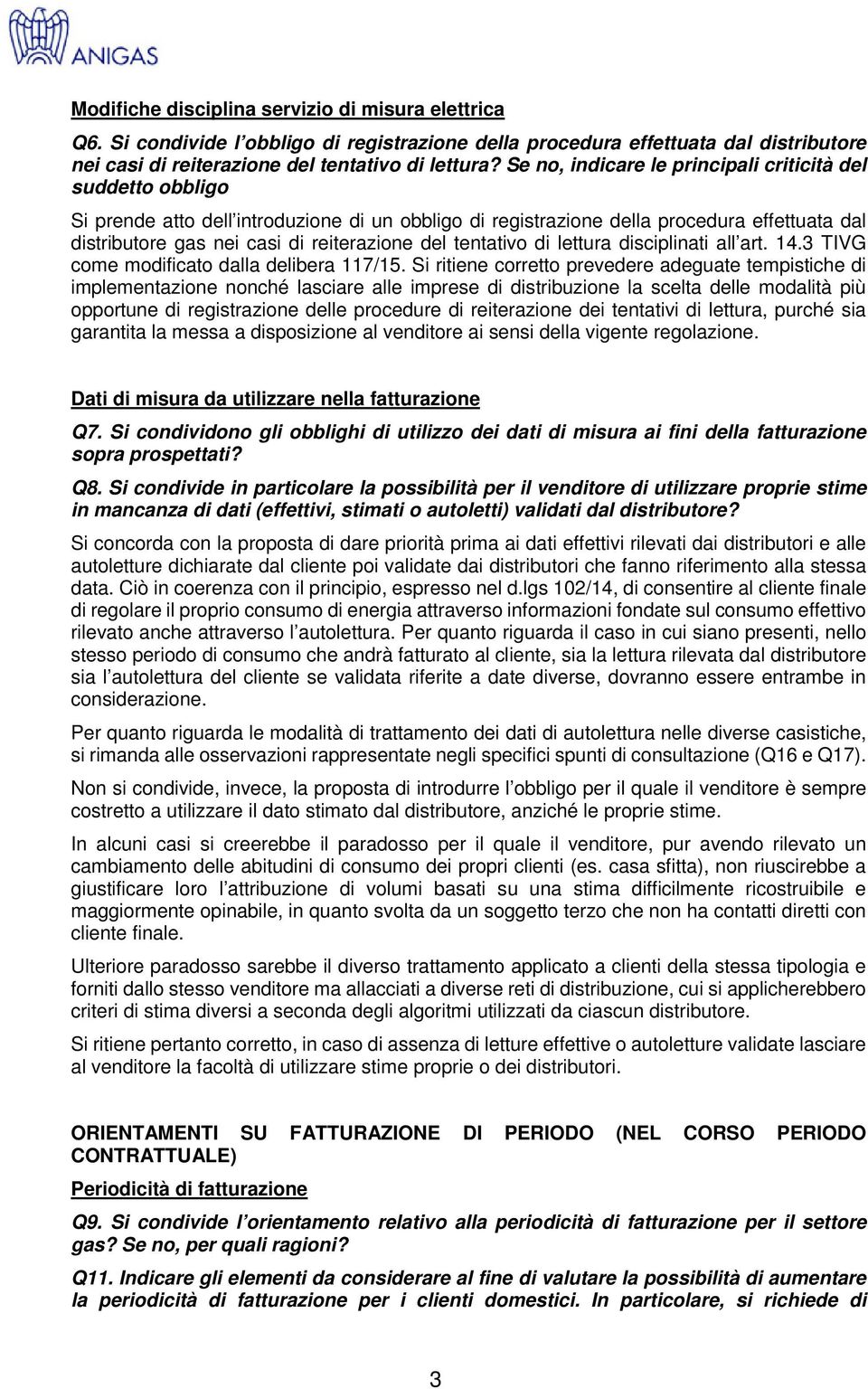 del tentativo di lettura disciplinati all art. 14.3 TIVG come modificato dalla delibera 117/15.