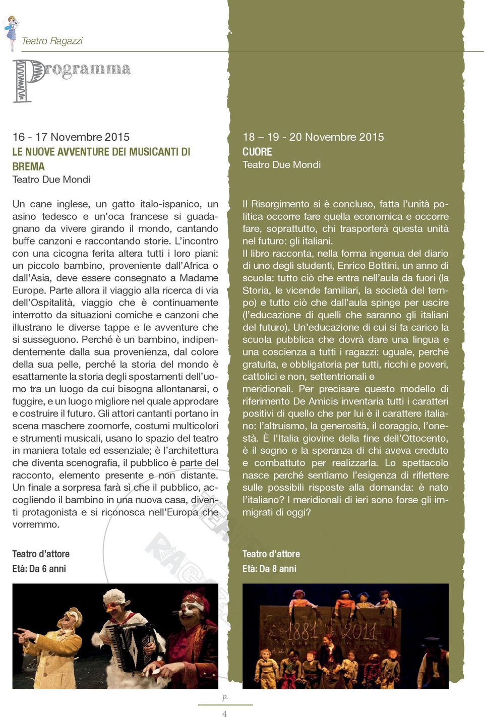 L incontro con una cicogna ferita altera tutti i loro piani: un piccolo bambino, proveniente dall Africa o dall Asia, deve essere consegnato a Madame Europe.