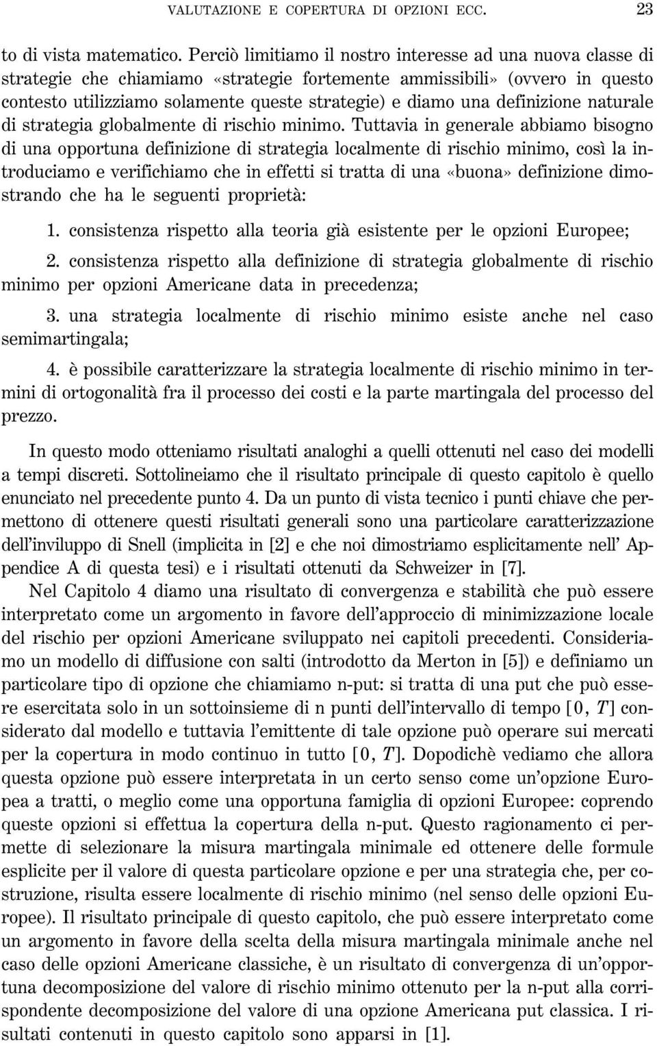 definizione naturale di strategia globalmente di rischio minimo.