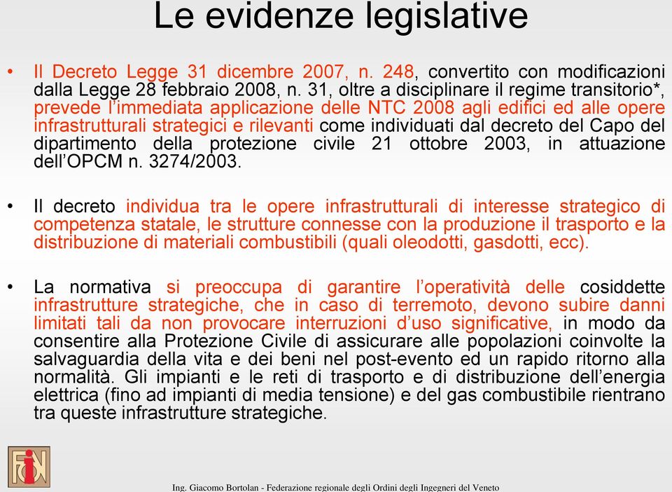 Capo del dipartimento della protezione civile 21 ottobre 2003, in attuazione dell OPCM n. 3274/2003.