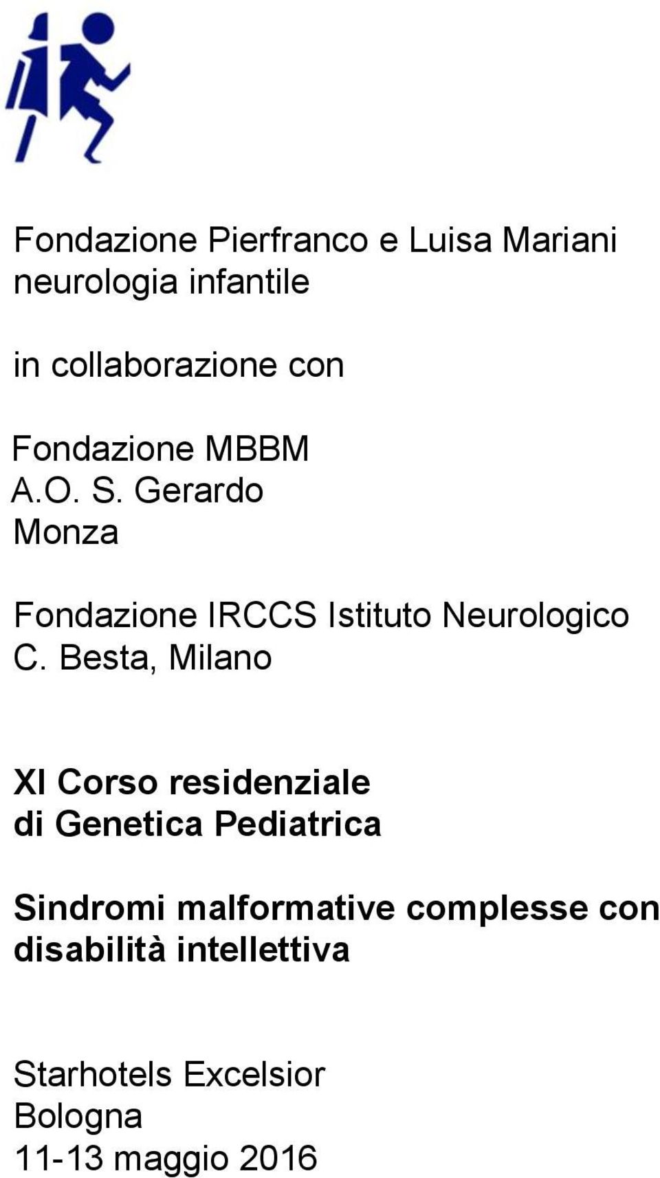 Gerardo Monza Fondazione IRCCS Istituto Neurologico C.