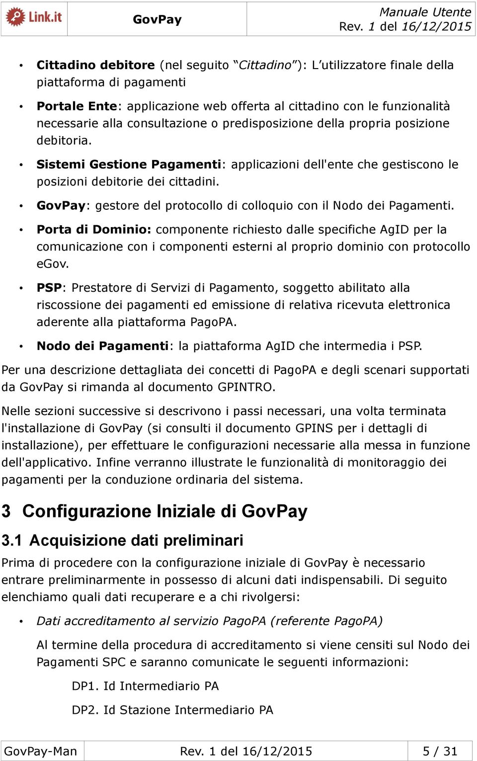 GovPay: gestore del protocollo di colloquio con il Nodo dei Pagamenti.