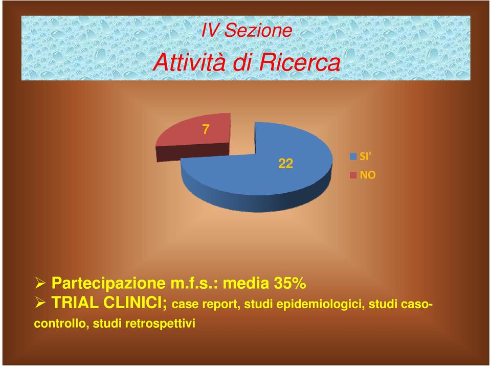 : media 35% TRIAL CLINICI; case report, studi