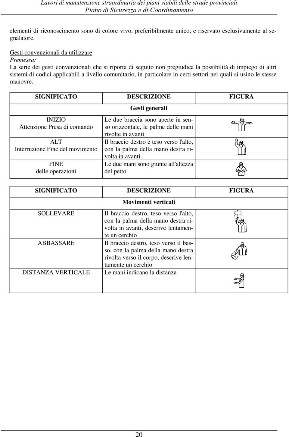 comunitario, in particolare in certi settori nei quali si usino le stesse manovre.