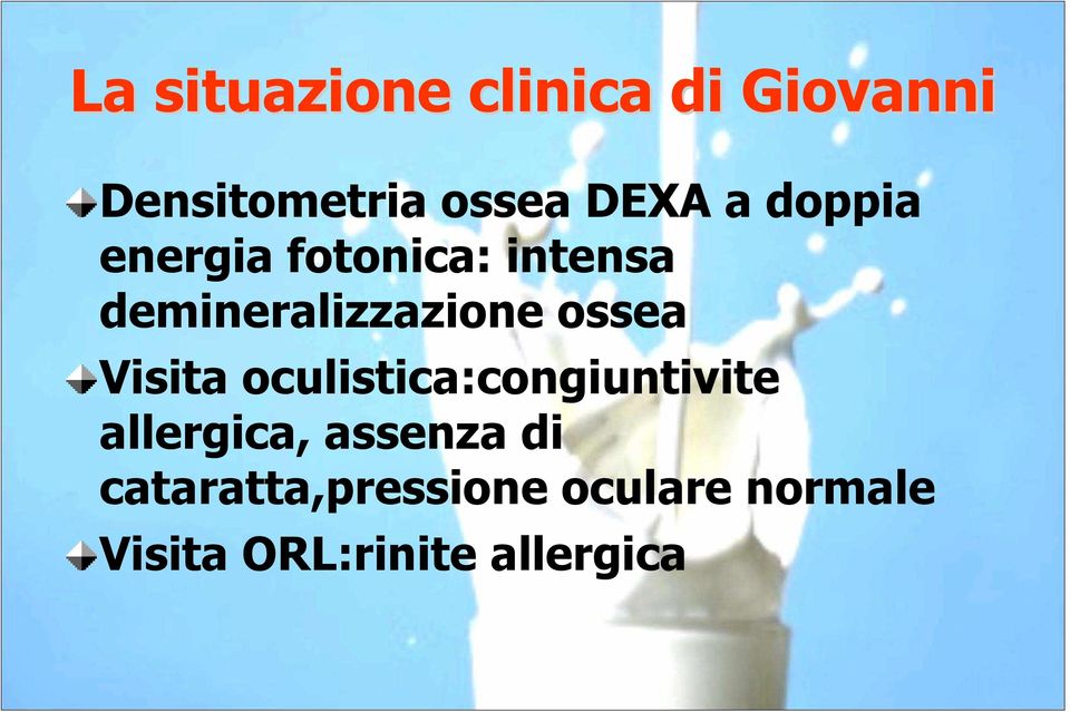 ossea Visita oculistica:congiuntivite allergica, assenza