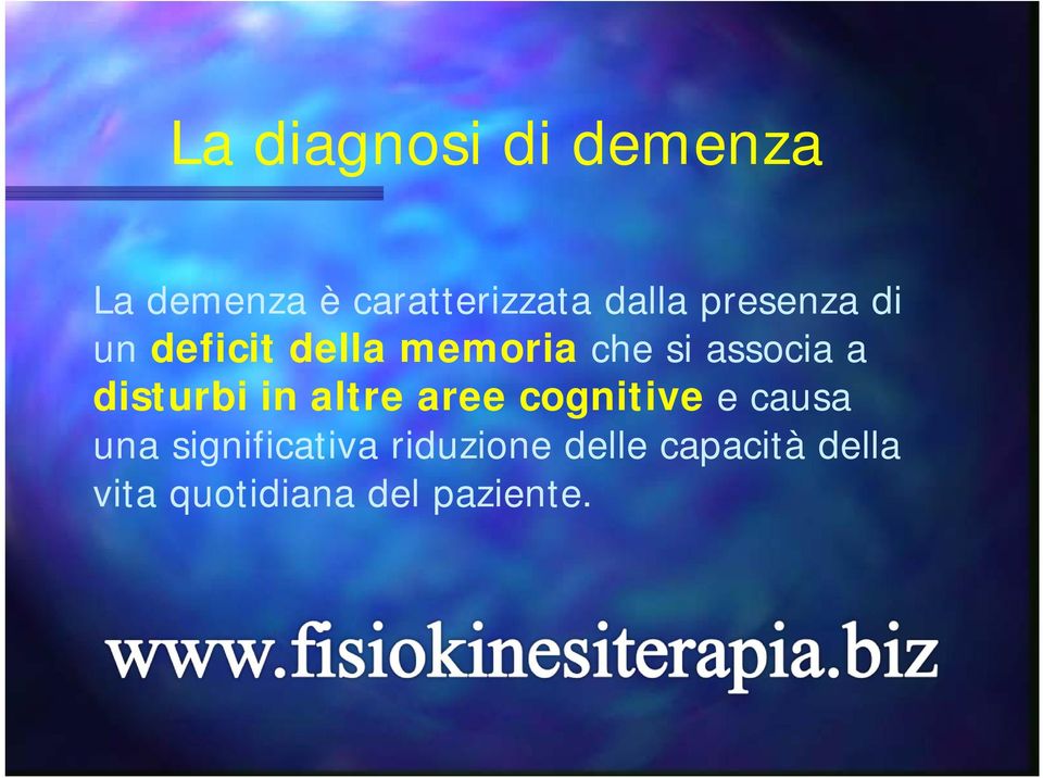 disturbi in altre aree cognitive e causa una