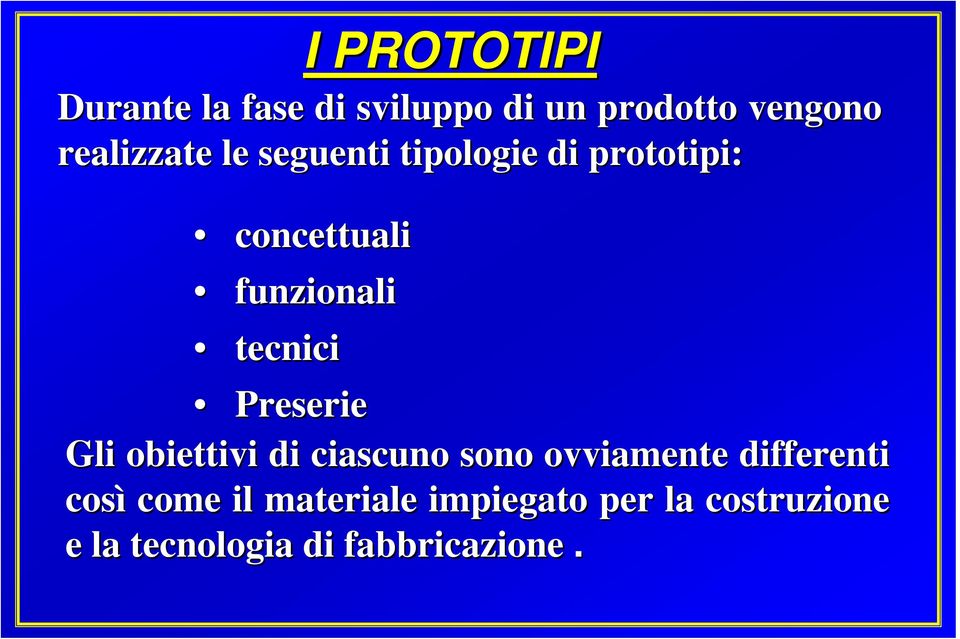 tecnici Preserie Gli obiettivi di ciascuno sono ovviamente differenti