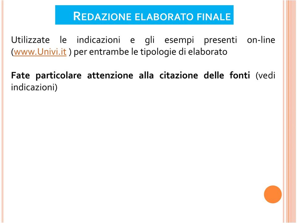 it) per entrambe le tipologie di elaborato Fate