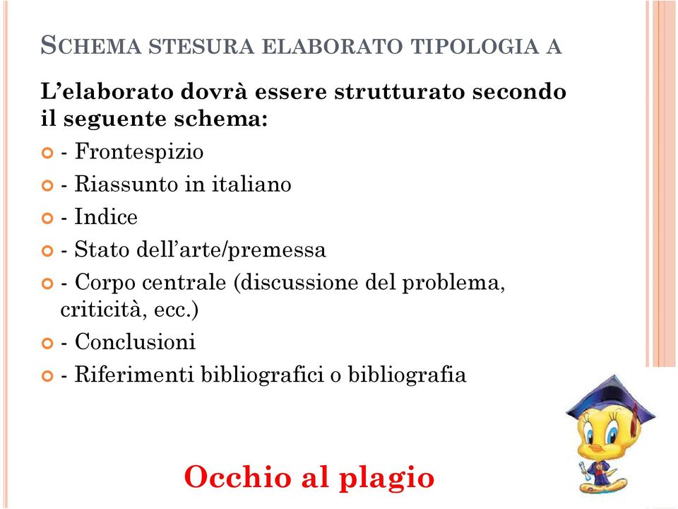 Stato dell arte/premessa - Corpo centrale (discussione del problema,