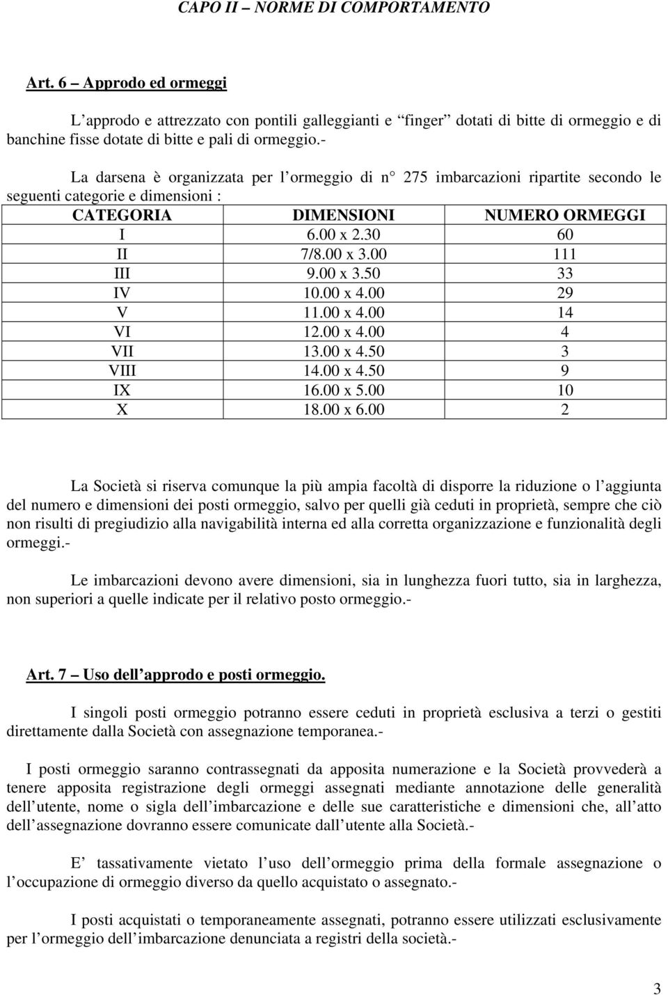 00 x 3.50 33 IV 10.00 x 4.00 29 V 11.00 x 4.00 14 VI 12.00 x 4.00 4 VII 13.00 x 4.50 3 VIII 14.00 x 4.50 9 IX 16.00 x 5.00 10 X 18.00 x 6.