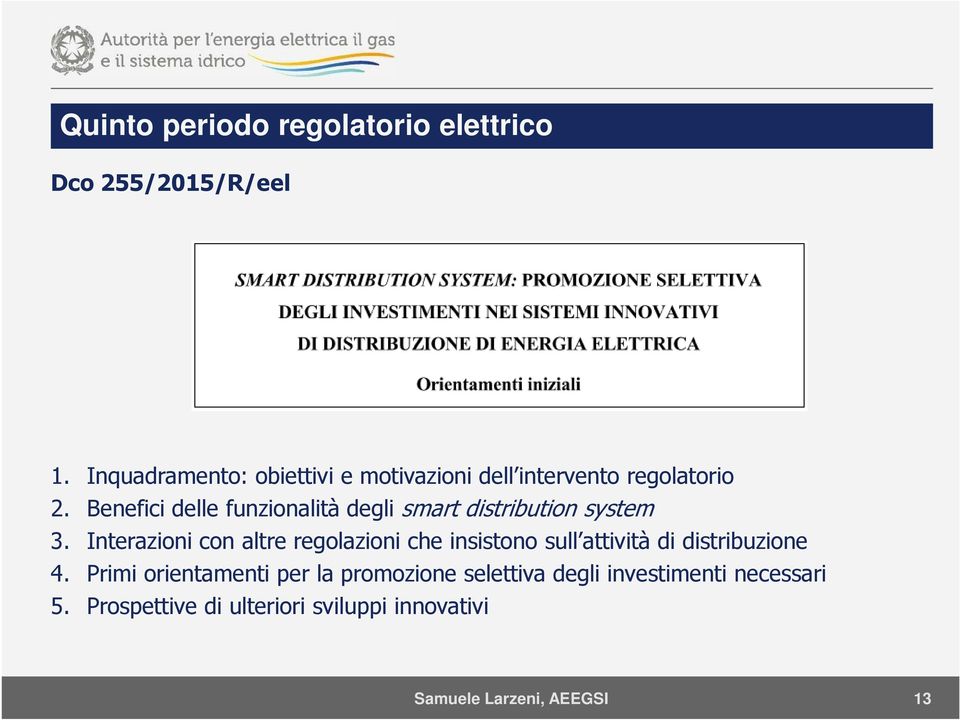 Benefici delle funzionalità degli smart distribution system 3.