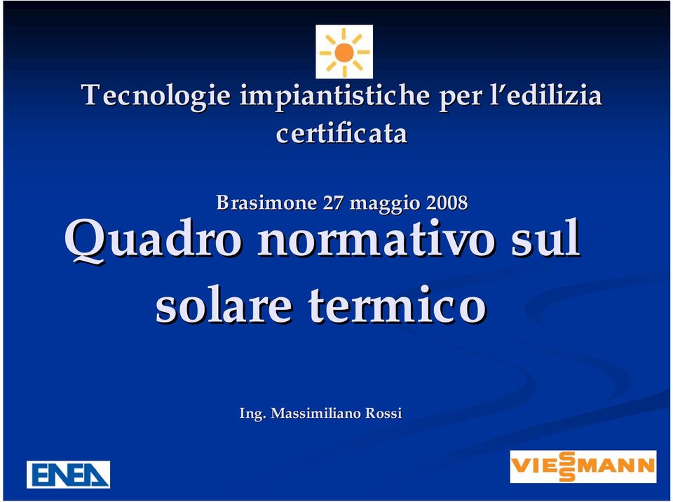 27 maggio 2008 Quadro normativo