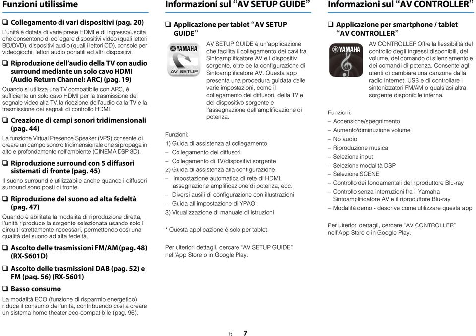 audio portatili ed altri dispositivi. Riproduzione dell audio della TV con audio surround mediante un solo cavo (Audio Return Channel: ARC) (pag.