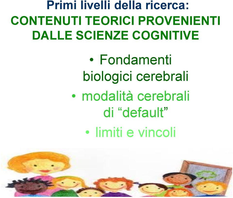 COGNITIVE Fondamenti biologici