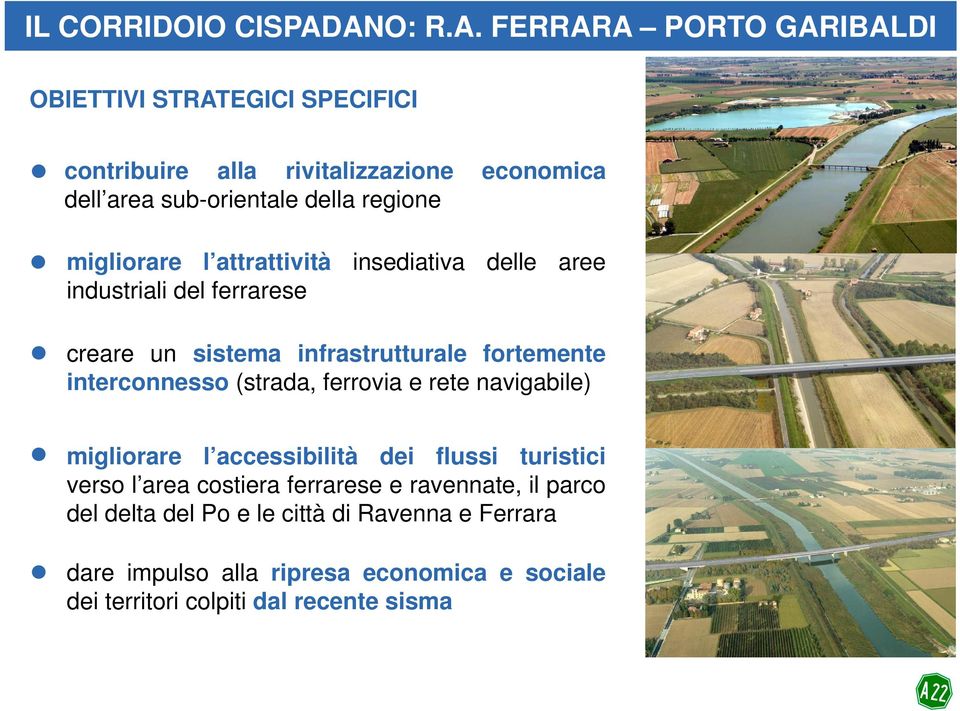 regione migliorare l attrattività insediativa delle aree industriali del ferrarese creare un sistema infrastrutturale fortemente interconnesso