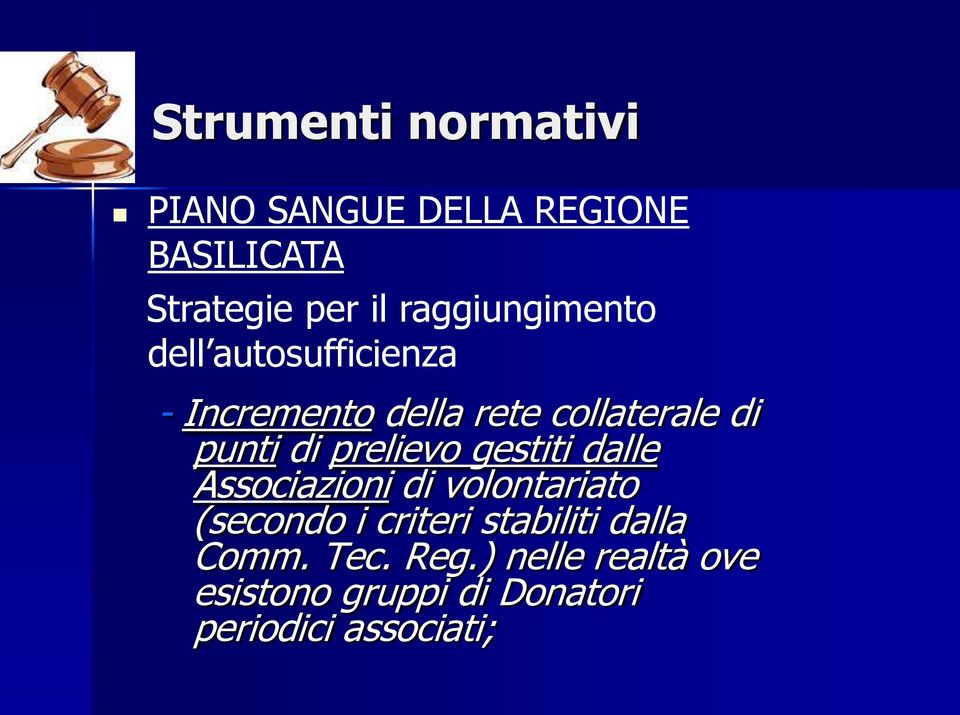 di prelievo gestiti dalle Associazioni di volontariato (secondo i criteri