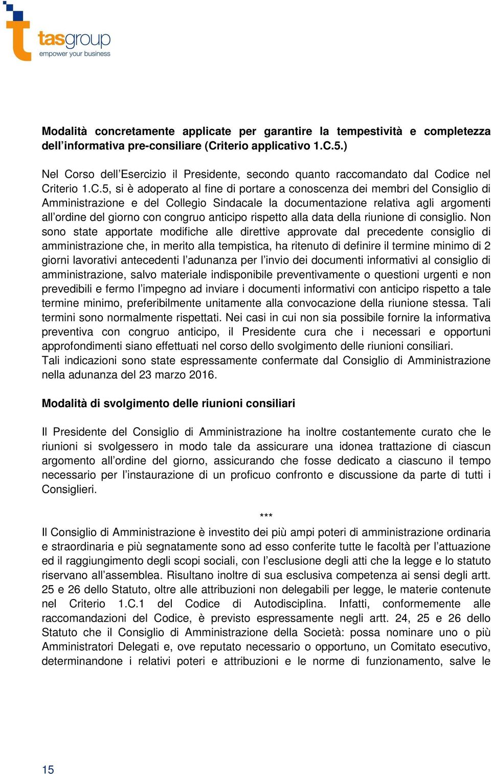 rso dell Esercizio il Presidente, secondo quanto raccomandato dal Co