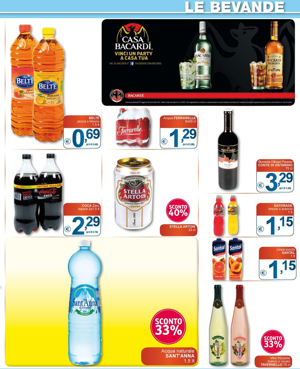 Pavese CONTE DI VISTARINO 75 cl 3, 29 (al lt 4,39) GATORADE limone o arancia lt, 5 Linea