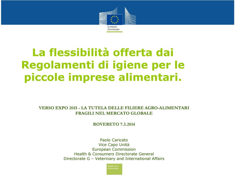 VERSO EXPO 2015 - LA TUTELA DELLE FILIERE AGRO-ALIMENTARI FRAGILI NEL MERCATO