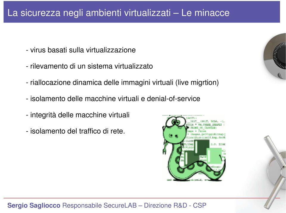 dinamica delle immagini virtuali (live migrtion) - isolamento delle macchine