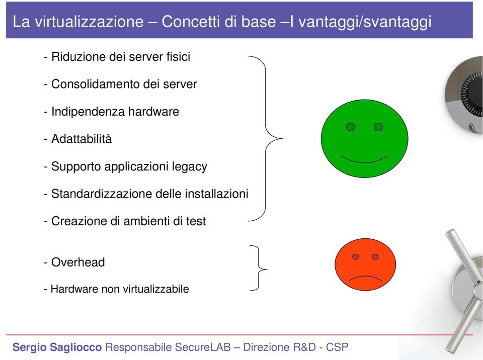 Adattabilità - Supporto applicazioni legacy - Standardizzazione delle