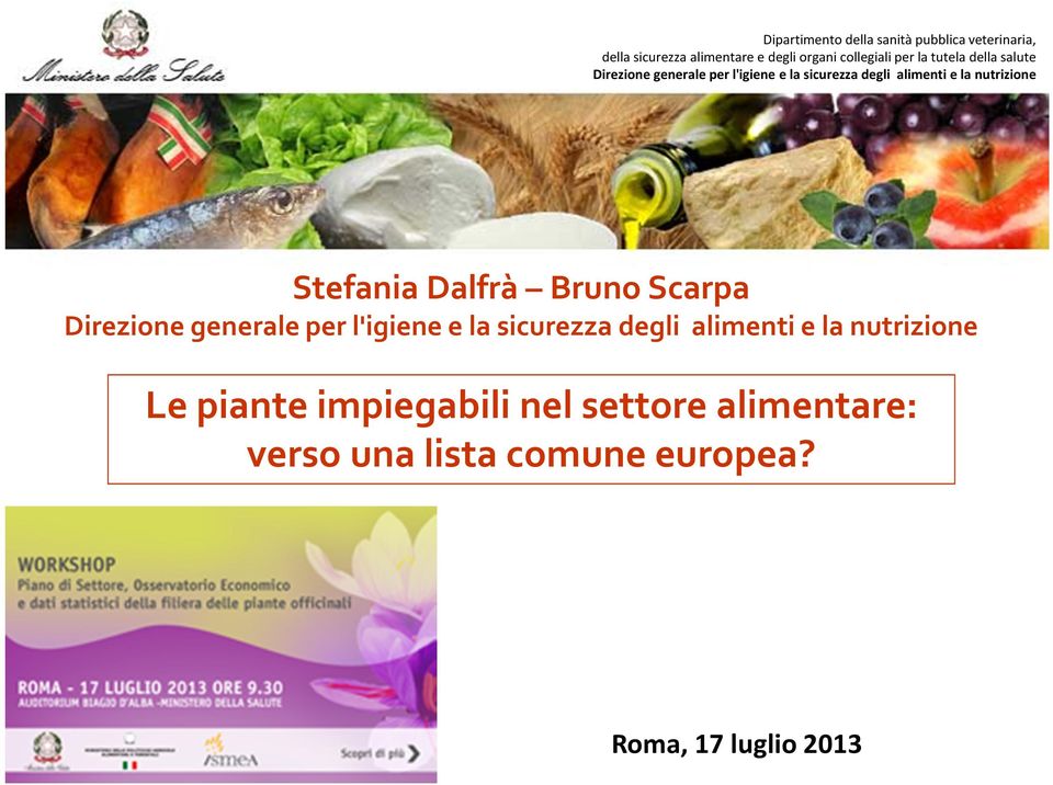 nutrizione Stefania Dalfrà Bruno Scarpa Direzione generale per l'igiene e la sicurezza degli alimenti