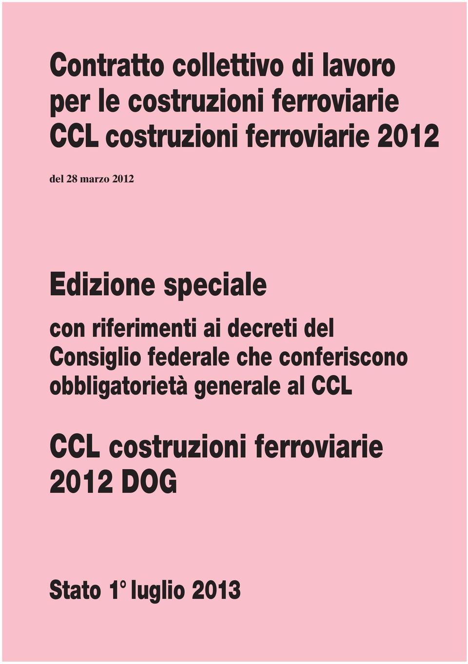 riferimenti ai decreti del Consiglio federale che conferiscono