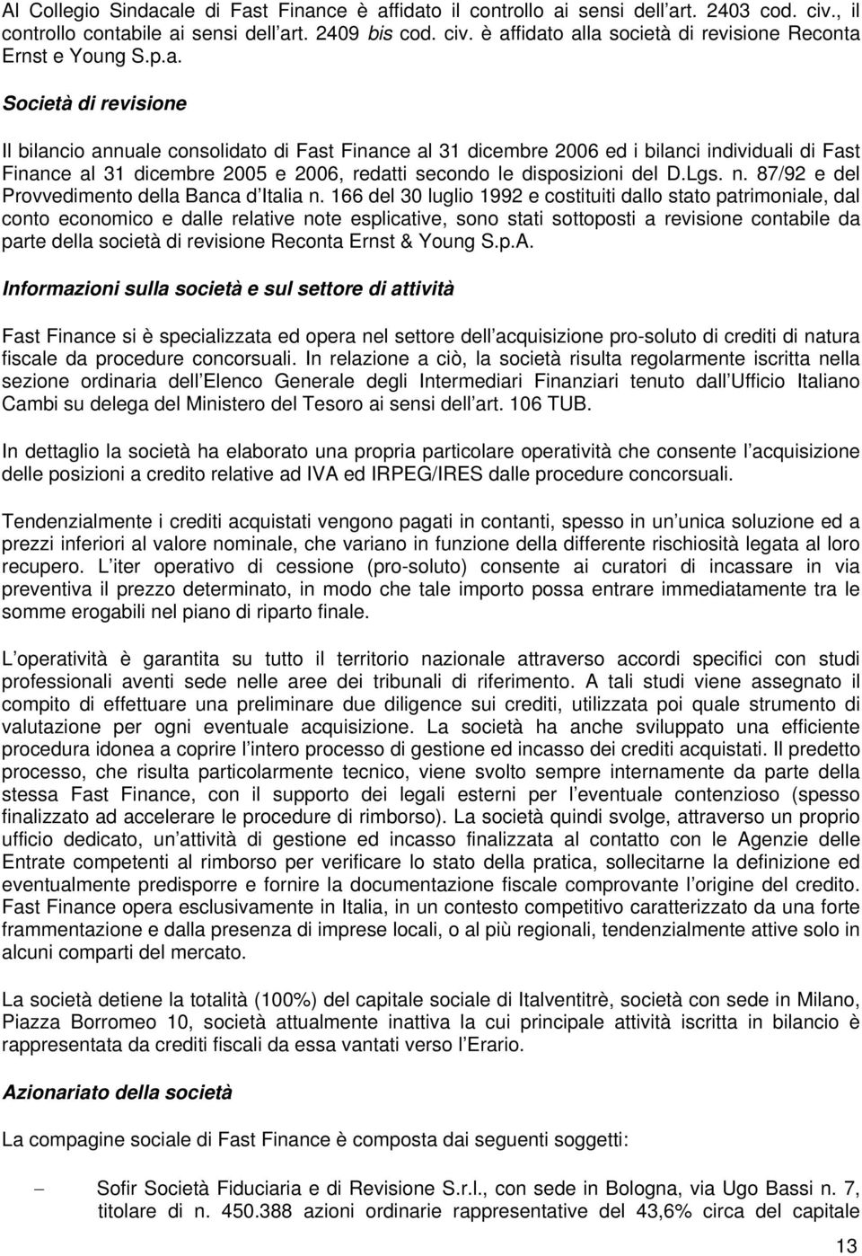 D.Lgs. n. 87/92 e del Provvedimento della Banca d Italia n.