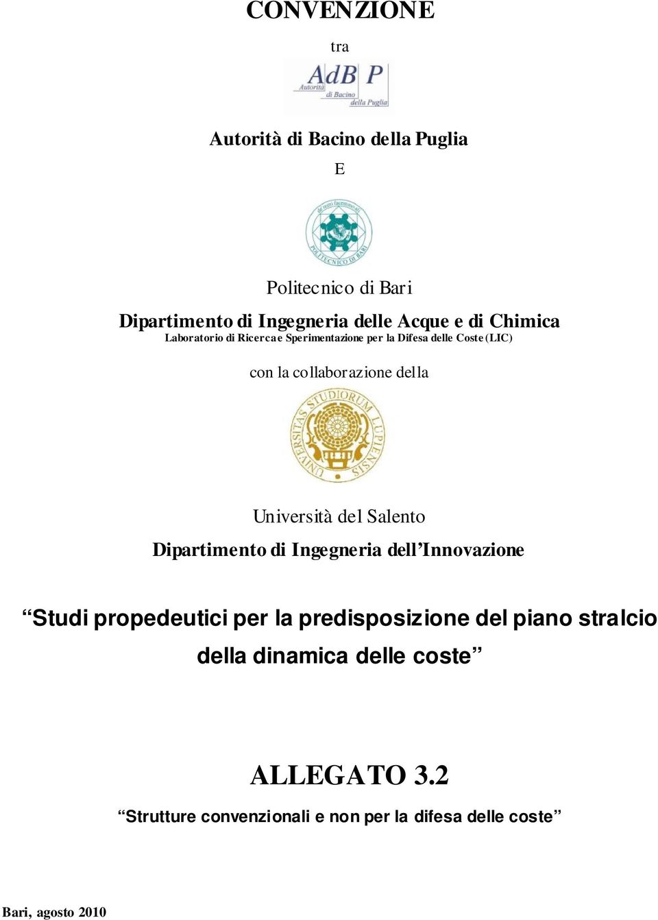 Università del Salento Dipartimento di Ingegneria dell Innovazione Studi propedeutici per la predisposizione del