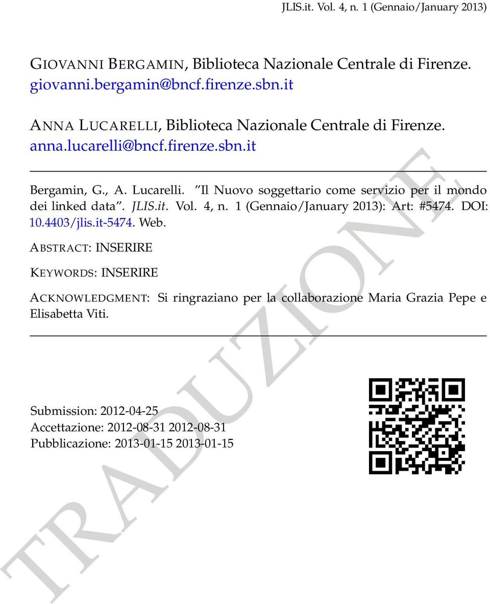 Il Nuovo soggettario come servizio per il mondo dei linked data. JLIS.it. Vol. 4, n. 1 (Gennaio/January 2013): Art: #5474. DOI: 10.4403/jlis.it-5474. Web.